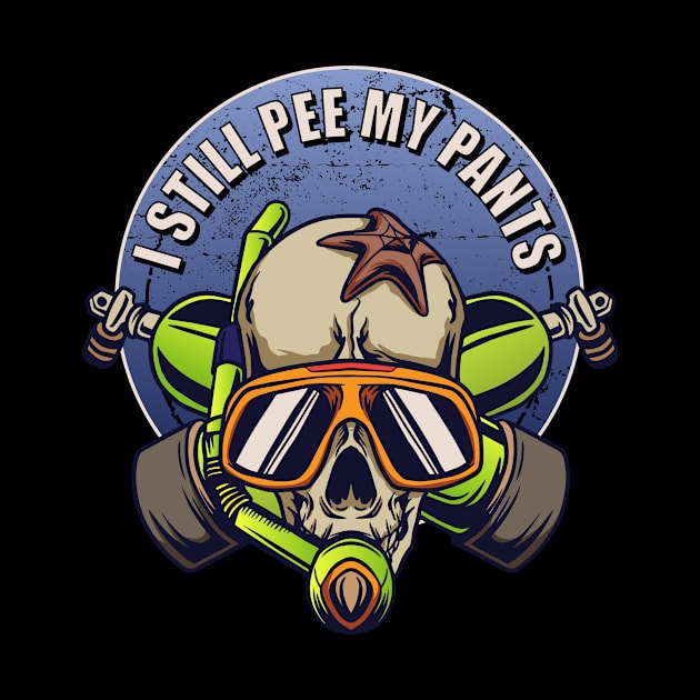 I Still Pee in my Pants Scuba Diver Skull by Anassein.os