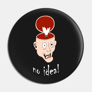 No idea Pin