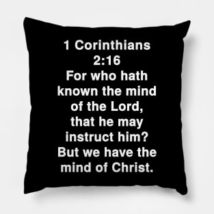 1 Corinthians 2:16  King James Version (KJV) Bible Verse Typography Pillow