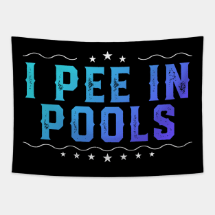 I Pee In Pools Funny Swimming Tapestry