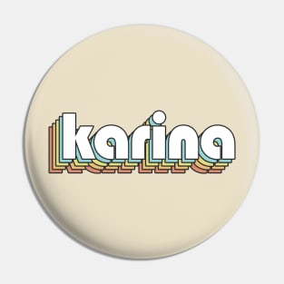 Karina - Retro Rainbow Typography Faded Style Pin
