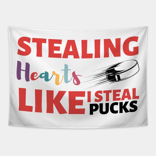 Stealing Hearts Like I Steal PUCKS Tapestry by Holly ship