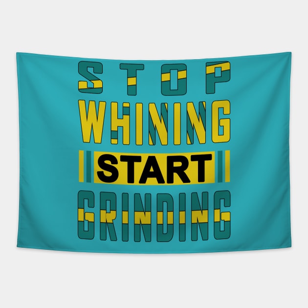 Stop Whining Start Grinding Gym Motivation Quote Tapestry by jeric020290