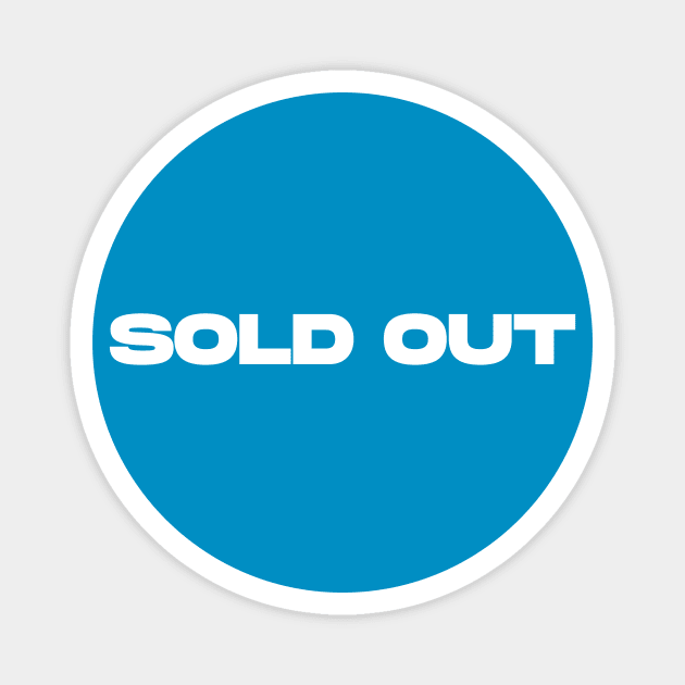 Sold Out Circle (Cyan) Magnet by Graograman