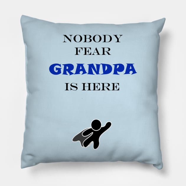 NOBODY FEAR - GRANDPA Pillow by DESIGNSBY101