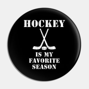 HOCKEY IS MY FAVORITE SEASON distressed white graphic Pin