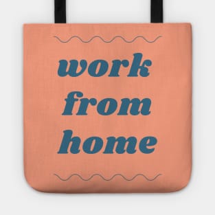 Work from home Tote