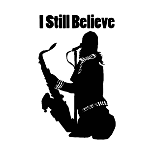 I still believe T-Shirt