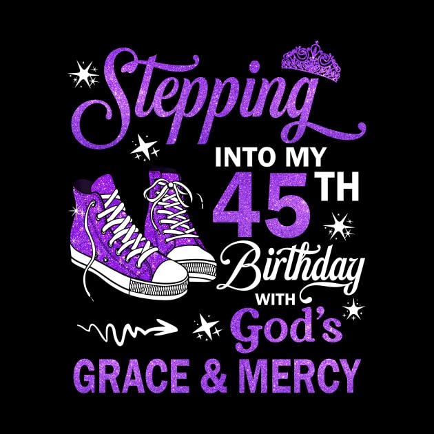 Stepping Into My 45th Birthday With God's Grace & Mercy Bday by MaxACarter