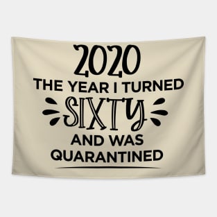 60th Birthday Quarantined T-Shirt Tapestry