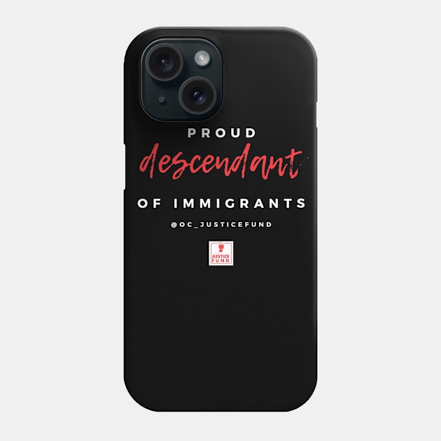 Proud Descendant of Immigrants Phone Case by OCJF