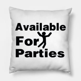 available for parties Pillow