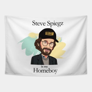 Steve Spiegz Is My Homeboy Tapestry