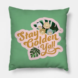 Stay Golden Y'all Pillow