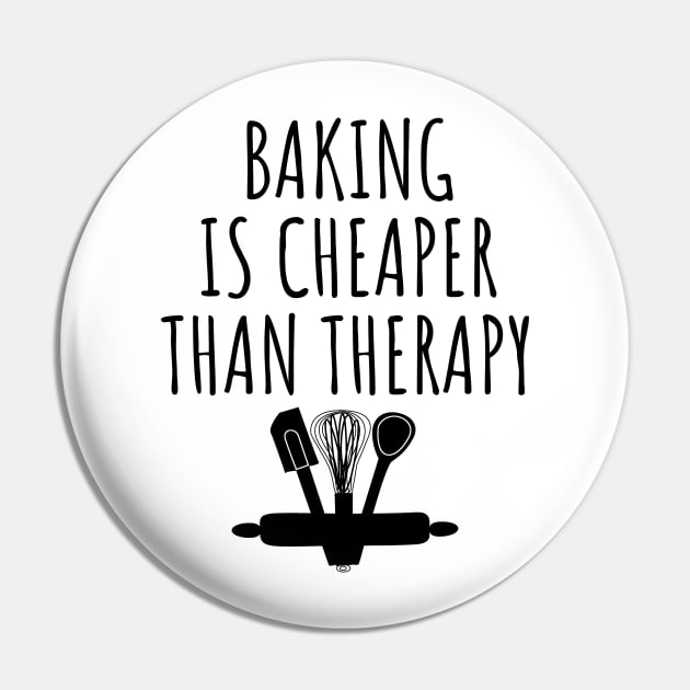 Baking is cheaper than therapy Pin by LunaMay