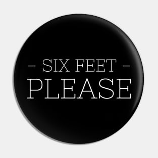 Six feet please 1 Pin