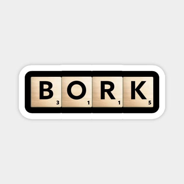 BORK Scrabble Magnet by Scrabble Shirt Bizarre