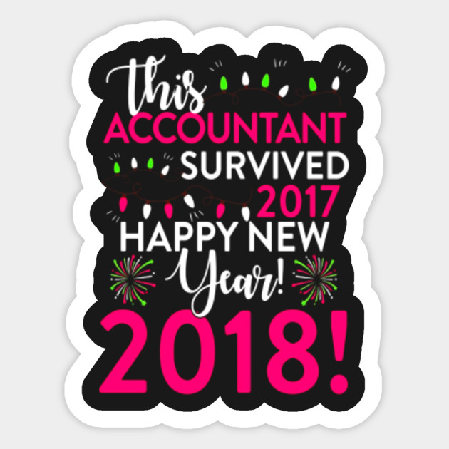Accountant Survived 2017 Happy New Year 2018 T Shirt