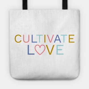 Cultivate Love | Positive Quote Tote