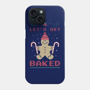 Let's Get baked Phone Case