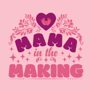 Mama in the making | Mother's Day Gift Ideas T-Shirt