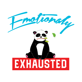 Emotionally Exhausted Panda T-Shirt