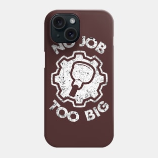 No Job Too Big Plumbing Toilets Phone Case