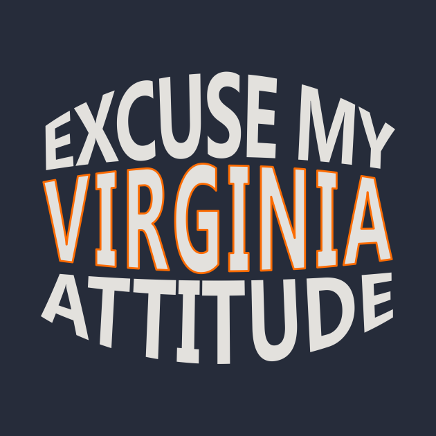 Discover Excuse My Virginia Attitude Funny State Pride - Of Virginia Gifts - T-Shirt