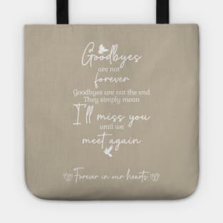 Goodbyes are not forever Tote