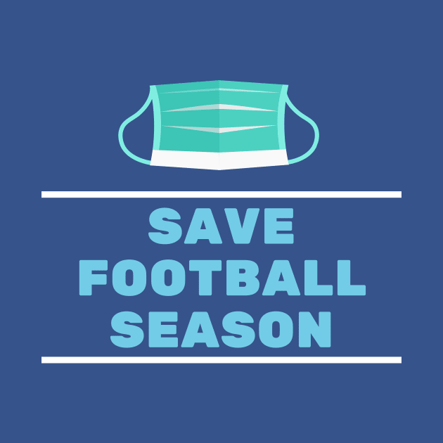 Save Football Season by TeesByTay