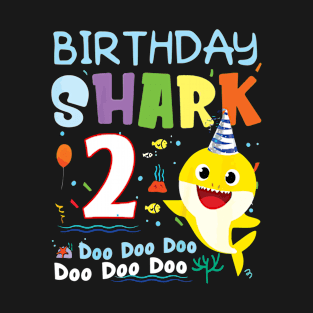 Kids Birthday Shark 2 Years Old 2nd Birthday Doo Doo Shirt T-Shirt