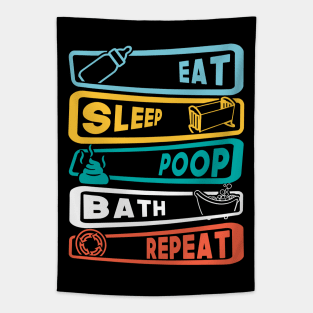 Eat, Sleep, Poop, Bath, Repeat Tapestry