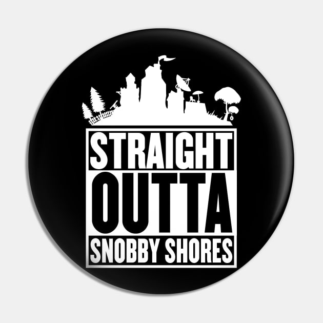 Straight Outta Snobby Shores - Battle Royale Pin by mangobanana