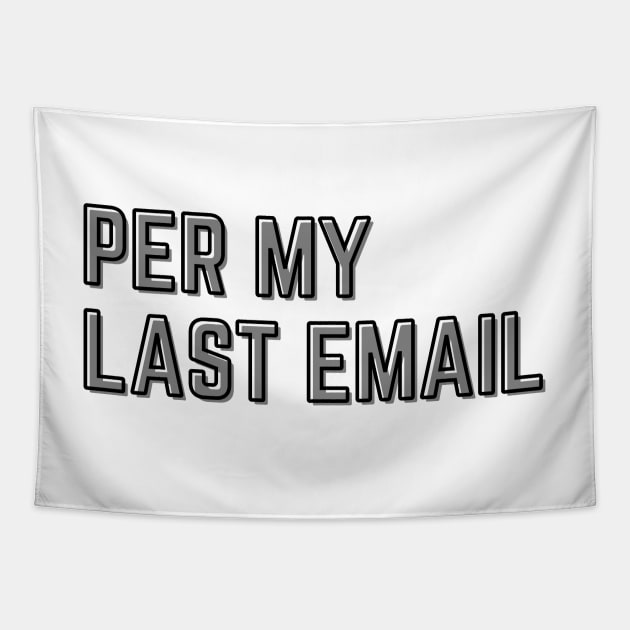 Per my last email Tapestry by Toad House Pixels