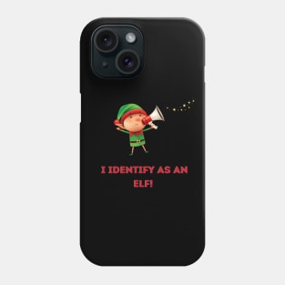I identify as an Elf Phone Case