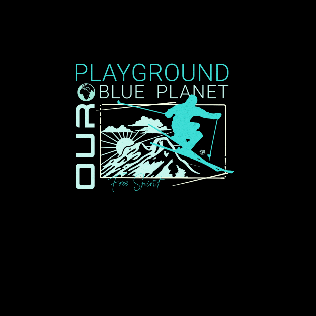 Playground Ski Snow Planet Earth Playground Good Vibes Free Spirit by Cubebox