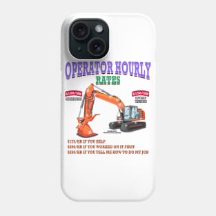 Operator Hourly Rate Excavator Construction Novelty Gift Phone Case