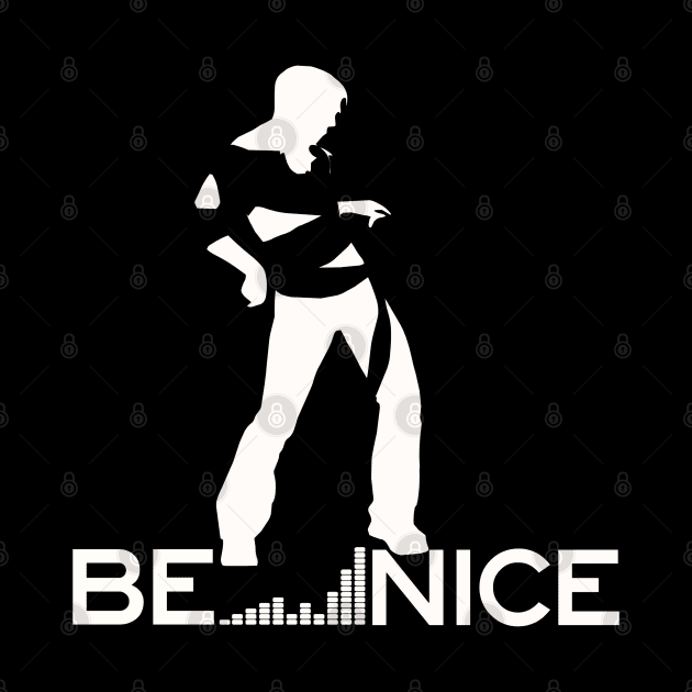 BE NICE Life is beautiful by TOPTshirt