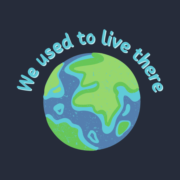 We Used To Live There | Earth Version by MrDoze