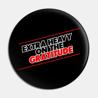 Be Grateful (Version 2) Pin