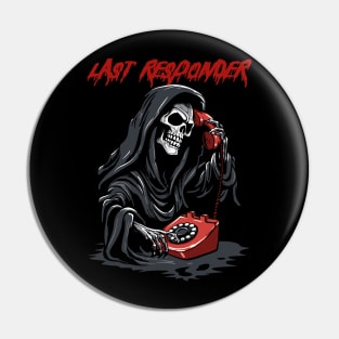 Last Responder Dark Humor Pin