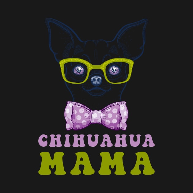 Groovy chihuahua mama - The nerdy chihuahua dog lover shirt by Novelty-art