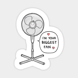 I'm Your Biggest Fan Magnet