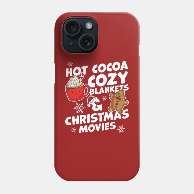 Hot Cocoa Cozy Blankets and Christmas Movies Xmas Phone Case by OrangeMonkeyArt