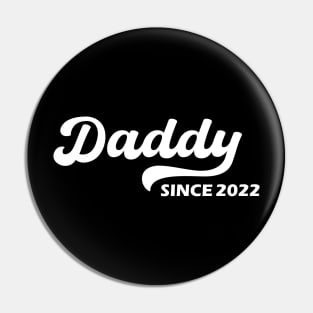 Daddy Since 2022 Pin