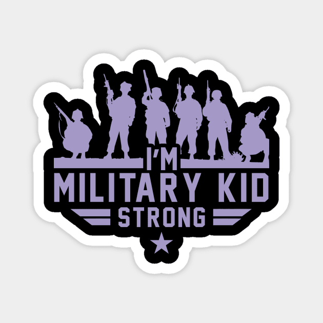 I'm Military Kid Strong Purple Up Gift For Men Women KIds Magnet by Patch Things All