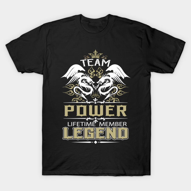 Discover Power Name T Shirt - Team Power Lifetime Member Legend Name Gift Item Tee - Power - T-Shirt