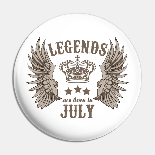 Legends Are Born In July Pin by Dreamteebox