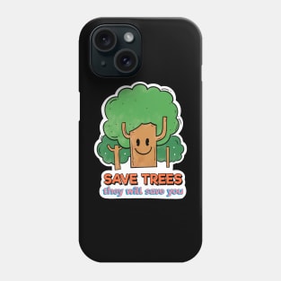 Save the Trees Phone Case