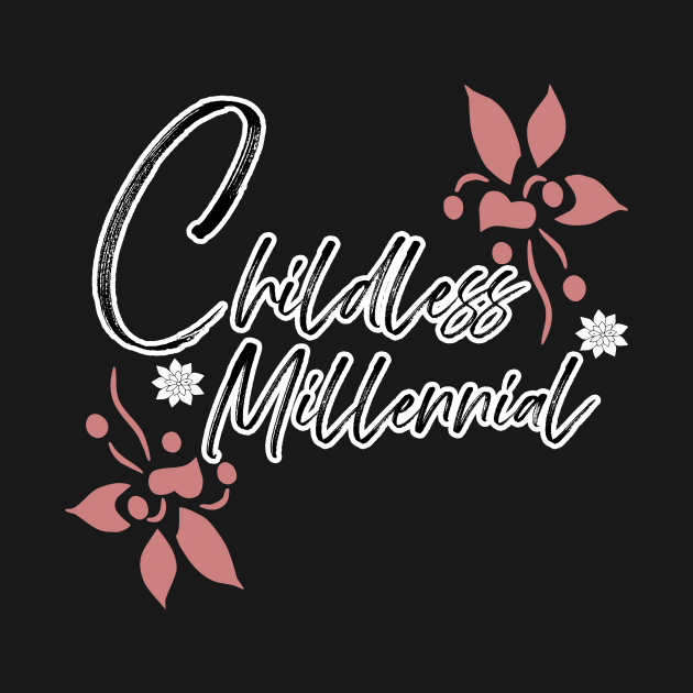 Childless Millennial by LadyOfCoconuts